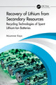 Book cover of: Recovery of Lithium from Secondary Resources. By: Muammer Kaya