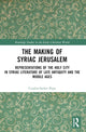 Book cover of: Making of Syriac Jerusalem. By: Catalin-Stefan Popa