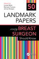 Book cover of: 50 Landmark Papers every Breast Surgeon Should Know