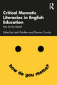 Book cover of: Critical Memetic Literacies in English Education. By: Leah Panther