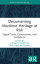Book cover of: Documenting Maritime Heritage at Risk
