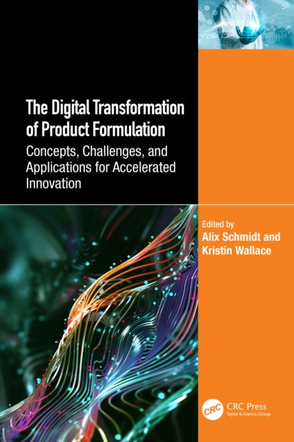 Book cover of: Digital Transformation of Product Formulation. By: Alix Schmidt