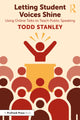 Book cover of: Letting Student Voices Shine. By: Todd Stanley