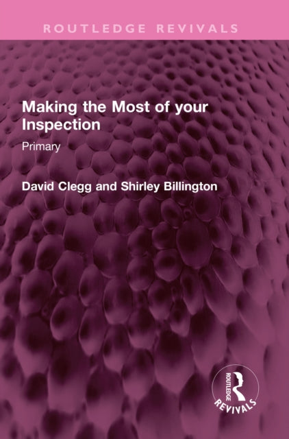 Book cover of: Making the Most of your Inspection. By: David Clegg