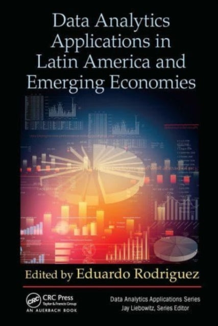 Book cover of: Data Analytics Applications in Latin America and Emerging Economies. By: Eduardo Rodriguez