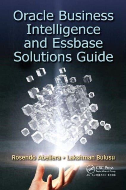 Book cover of: Oracle Business Intelligence and Essbase Solutions Guide. By: Rosendo Abellera