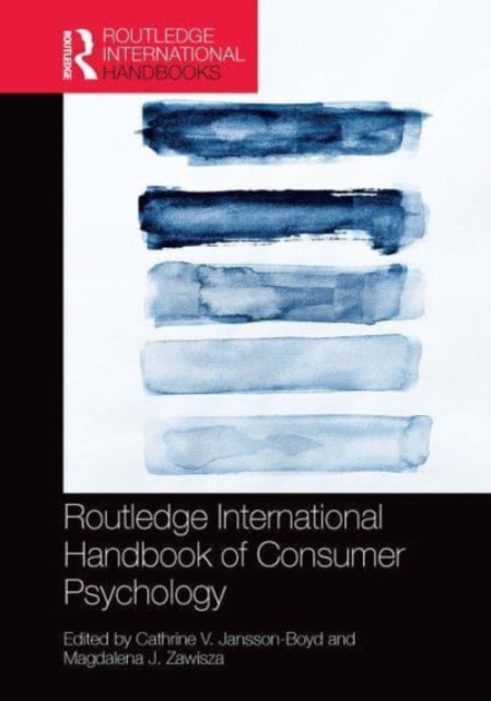 Book cover of: Routledge International Handbook of Consumer Psychology. By: Cathrine V. Jansson-Boyd