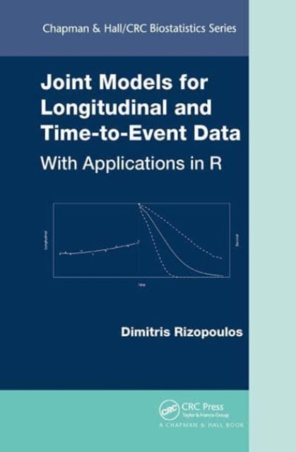 Book cover of: Joint Models for Longitudinal and Time-to-Event Data. By: Dimitris Rizopoulos
