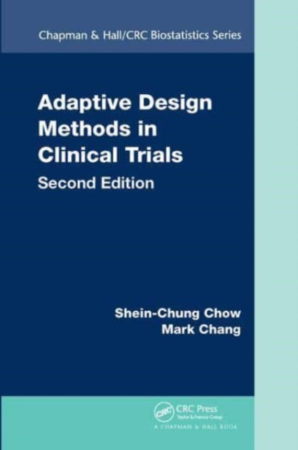 Book cover of: Adaptive Design Methods in Clinical Trials. By: Shein-Chung Chow