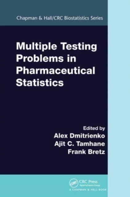 Book cover of: Multiple Testing Problems in Pharmaceutical Statistics. By: Alex Dmitrienko