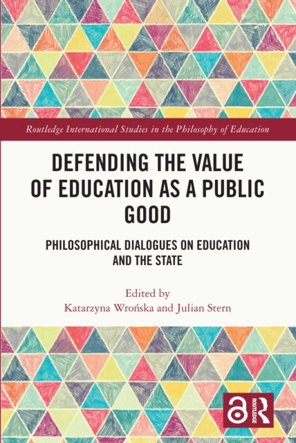 Book cover of: Defending the Value of Education as a Public Good