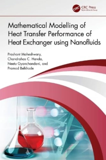 Book cover of: Mathematical Modelling of Heat Transfer Performance of Heat Exchanger using Nanofluids. By: Prashant Maheshwary