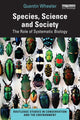 Book cover of: Species, Science and Society. By: Quentin D. Wheeler