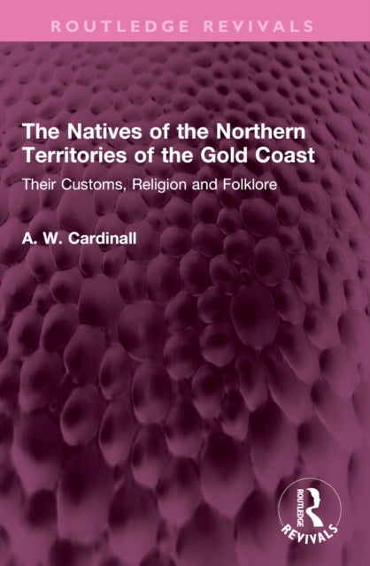 Book cover of: Natives of the Northern Territories of the Gold Coast