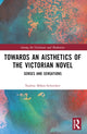 Book cover of: Towards an Aisthetics of the Victorian Novel. By: Nadine Boehm-Schnitker