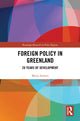 Book cover of: Foreign Policy in Greenland. By: Maria Ackrén