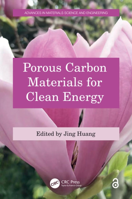 Book cover of: Porous Carbon Materials for Clean Energy. By: Jing Huang