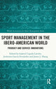 Book cover of: Sport Management in the Ibero-American World. By: Gabriel Cepeda Carrión