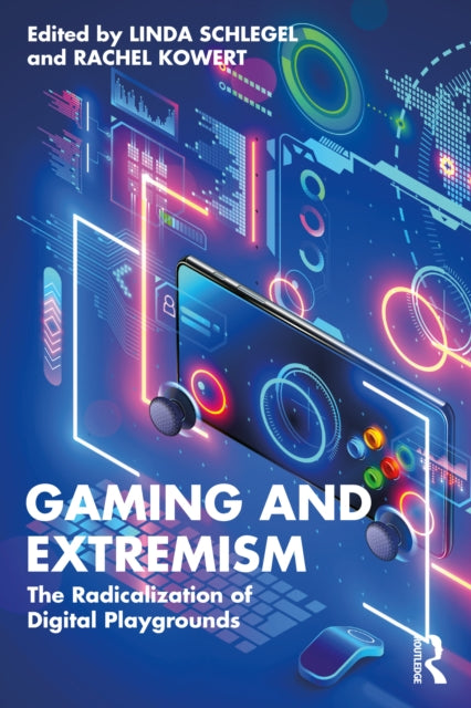 Book cover of: Gaming and Extremism. By: Linda Schlegel