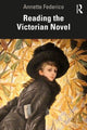 Book cover of: Reading the Victorian Novel. By: Annette Federico