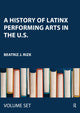 Book cover of: History of Latinx Performing Arts in the U.S.. By: Beatriz J. Rizk