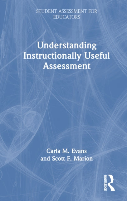 Book cover of: Understanding Instructionally Useful Assessment