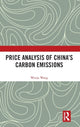 Book cover of: Price Analysis of China's Carbon Emissions. By: Wang Wenju
