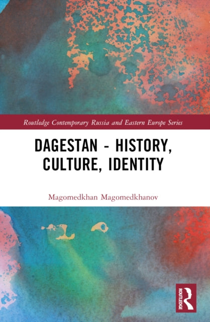 Book cover of: Dagestan - History, Culture, Identity. By: Robert Chenciner