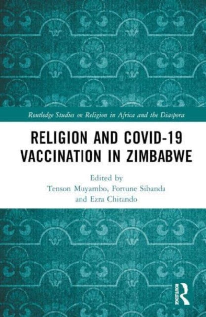 Book cover of: Religion and COVID-19 Vaccination in Zimbabwe. By: Fortune Sibanda