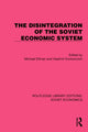 Book cover of: Disintegration of the Soviet Economic System. By: Michael Ellman