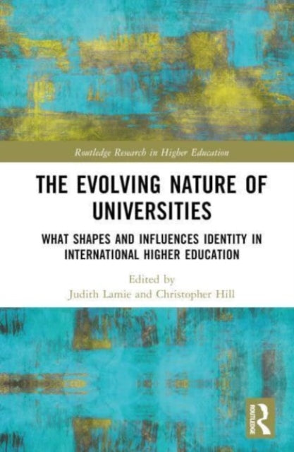 Book cover of: Evolving Nature of Universities. By: Judith Lamie