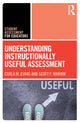 Book cover of: Understanding Instructionally Useful Assessment