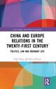 Book cover of: China and Europe Relations in the Twenty-First Century. By: Aifen Xing
