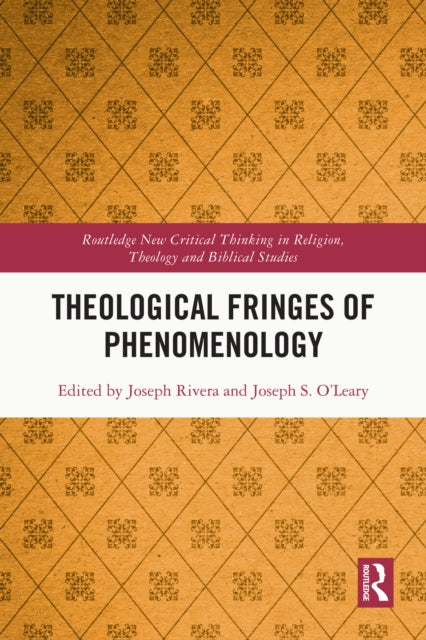 Book cover of: Theological Fringes of Phenomenology. By: Joseph Rivera