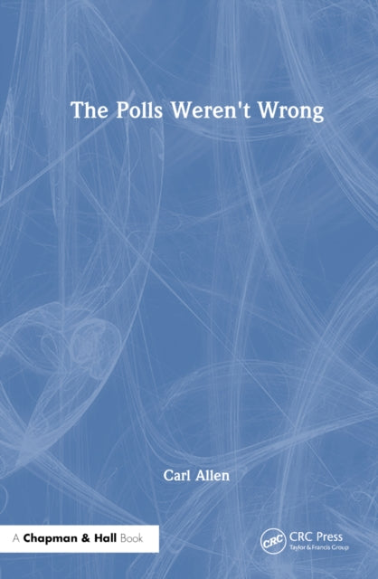 Book cover of: Polls Weren't Wrong. By: Carl Allen