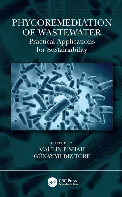 Book cover of: Phycoremediation of Wastewater. By: Maulin P. Shah