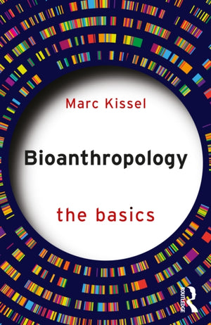 Bioanthropology: The Basics