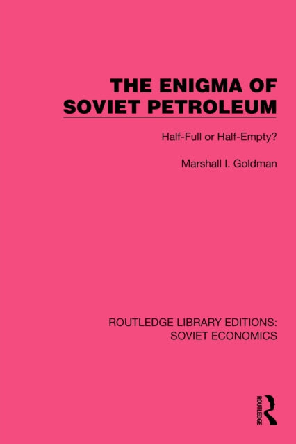 Book cover of: Enigma of Soviet Petroleum. By: Marshall I. Goldman