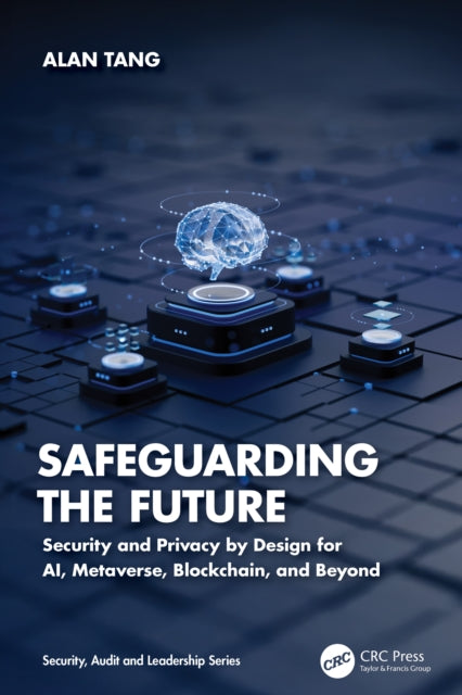 Book cover of: Safeguarding the Future. By: Alan Tang