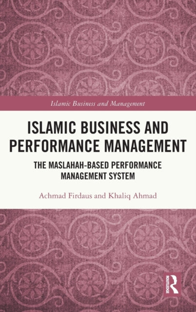 Book cover of: Islamic Business and Performance Management. By: Firdaus Achmad