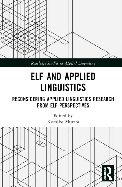 Book cover of: ELF and Applied Linguistics. By: Kumiko Murata