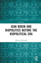 Book cover of: Jean Bodin and Biopolitics Before the Biopolitical Era. By: Samuel Lindholm