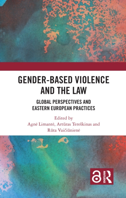 Book cover of: Gender-Based Violence and the Law. By: Agne Limante