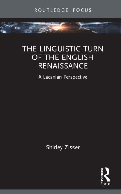 Book cover of: Linguistic Turn of the English Renaissance. By: Shirley Sharon-Zisser