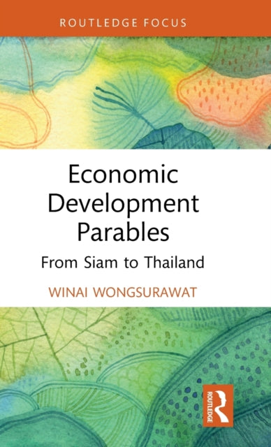 Book cover of: Economic Development Parables. By: Winai Wongsurawat
