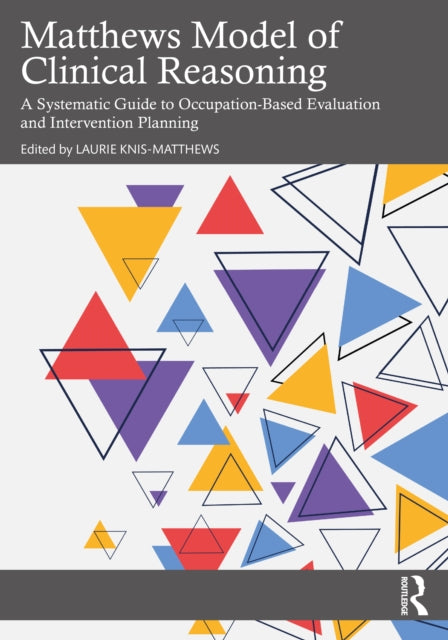 Book cover of: Matthews Model of Clinical Reasoning. By: Laurie Knis-Matthews