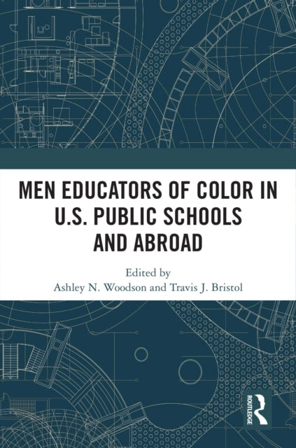 Book cover of: Men Educators of Color in U.S. Public Schools and Abroad