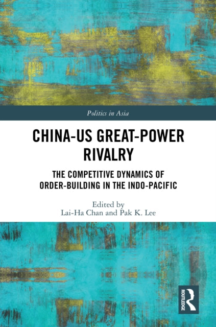 Book cover of: China-US Great-Power Rivalry. By: Lai-Ha Chan