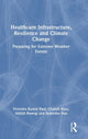 Book cover of: Healthcare Infrastructure, Resilience and Climate Change. By: Virenda Kumar Paul