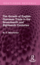 Book cover of: Growth of English Overseas Trade in the Seventeenth and Eighteenth Centuries. By: W. E. Minchinton